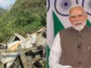 टिहरी हादसे पर PM मोदी का दुख, मृतकों के परिजनों को 2 लाख सहायता