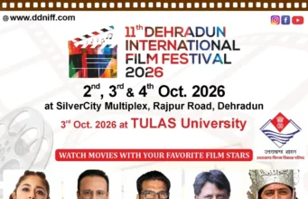 11वां देहरादून इंटरनेशनल फिल्म फेस्टिवल 2, 3 और 4 अक्टूबर को, कई चर्चित सिने कलाकार होंगे शामिल